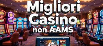 Scopri i nuovi casinò non AAMS per giocare in Italia